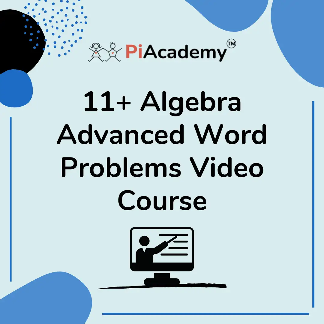 Video Course for 11+ Algebra Advanced Word Problems - blog image