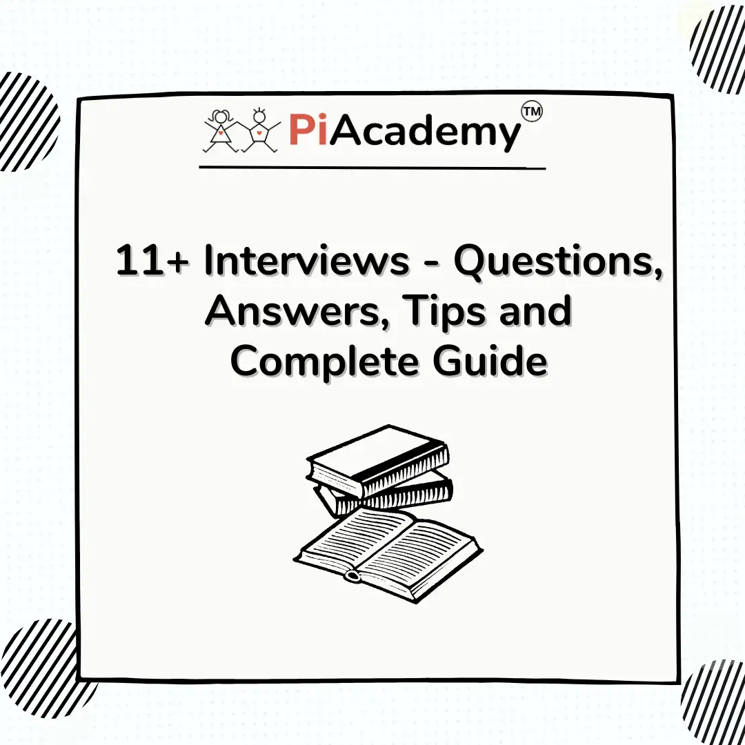 11+ Interviews - Questions, Answers, Tips and Complete Guide - blog image
