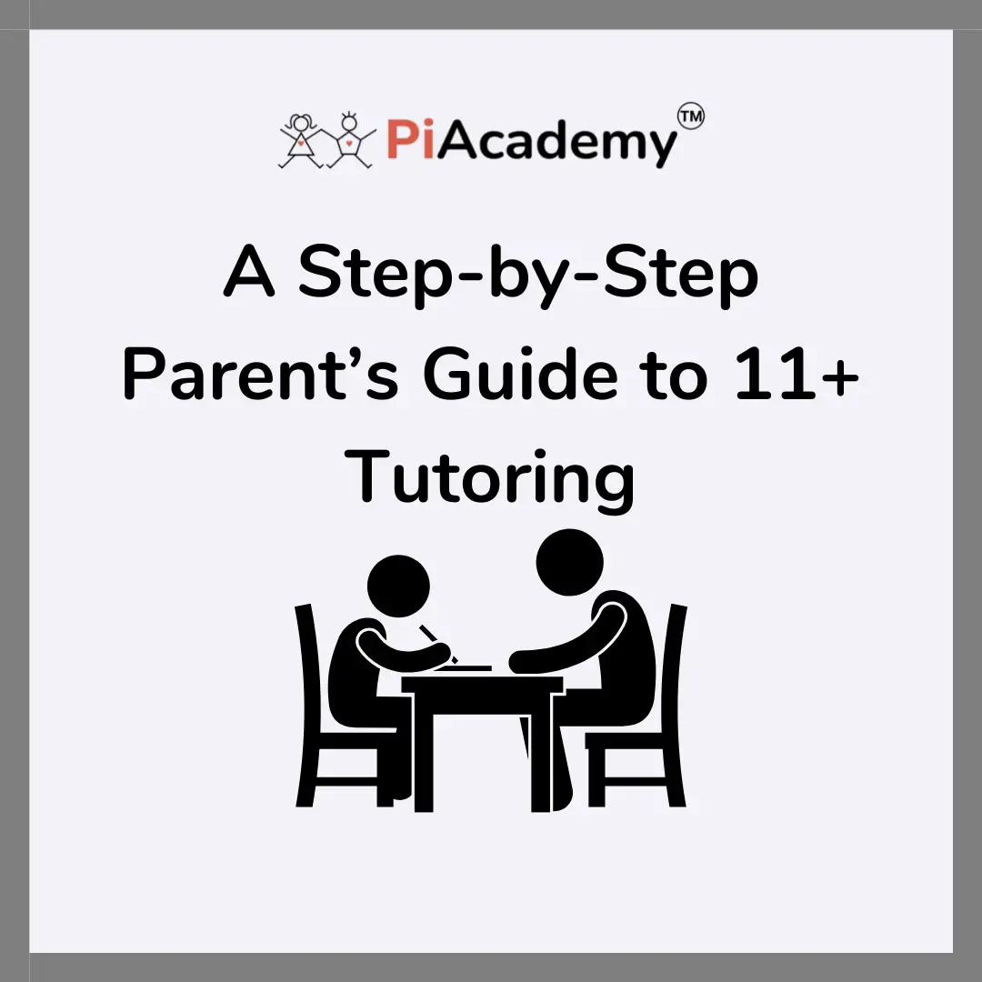 A Step-by-Step Parent’s Guide to 11+ Tutoring - PiAcademy - blog image