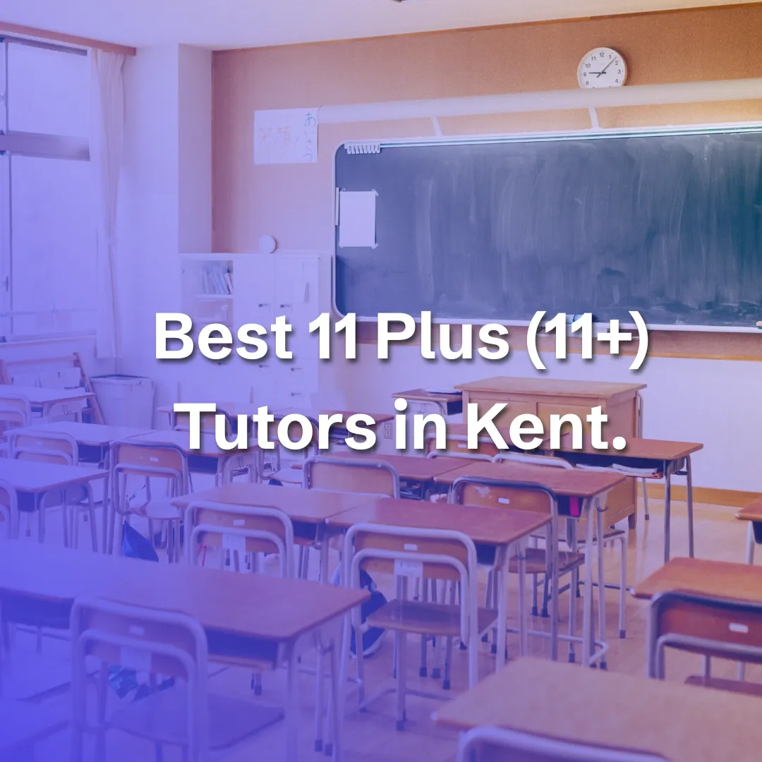 Best 11 Plus (11+) Tutors in Kent. - blog image