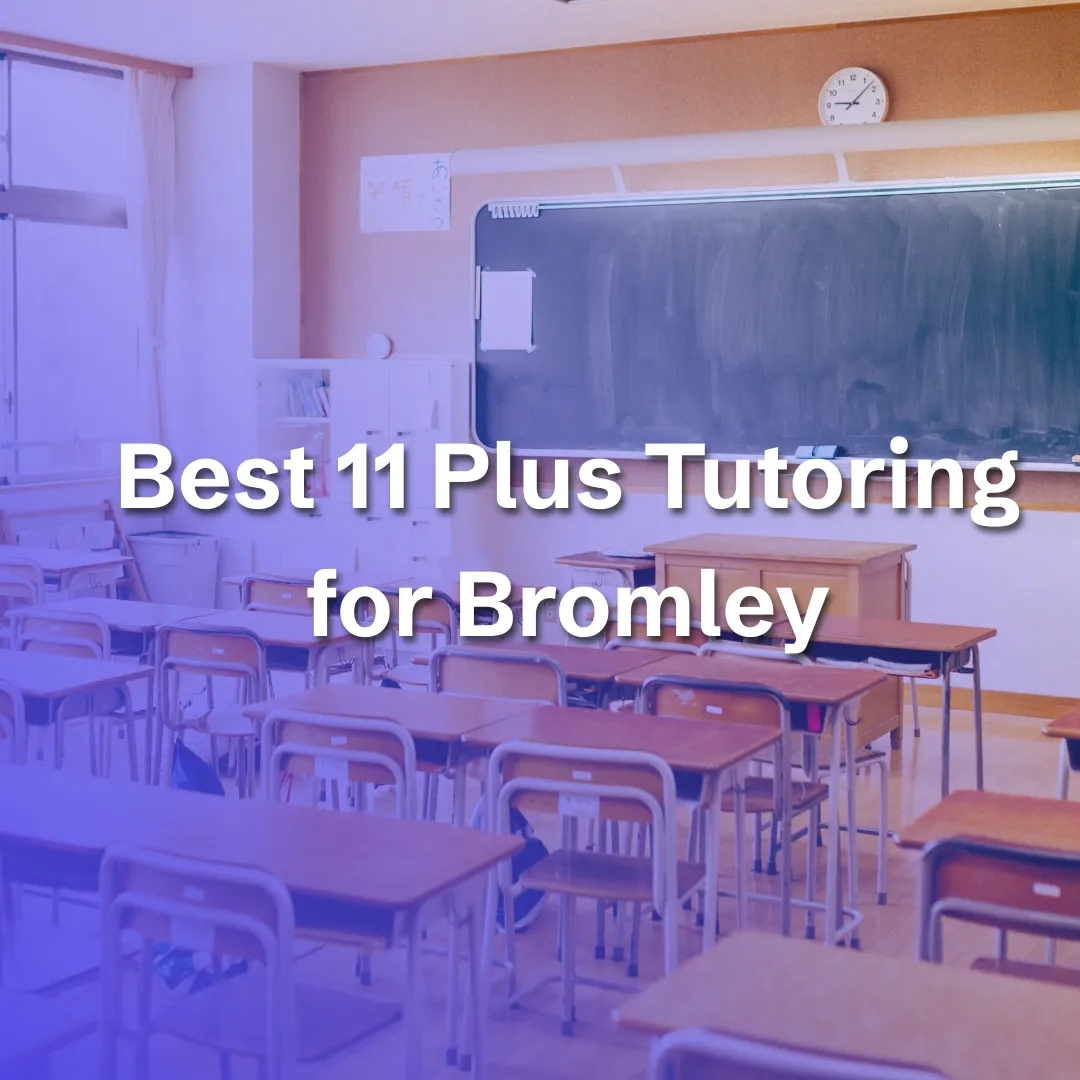 Best 11 Plus Tutoring for Bromley (11+) - blog image
