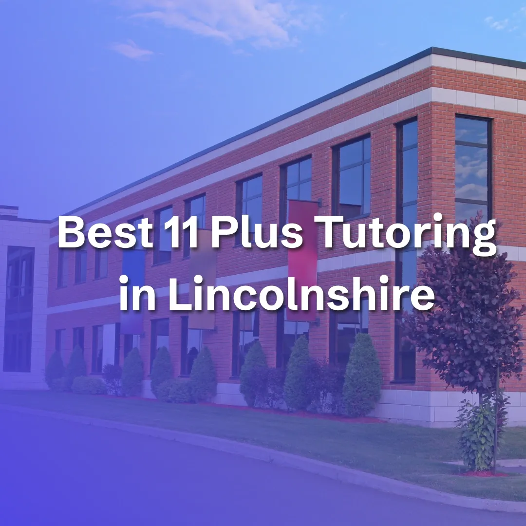 Best 11 Plus Tutoring in Lincolnshire | 11+ Lincolnshire - blog image