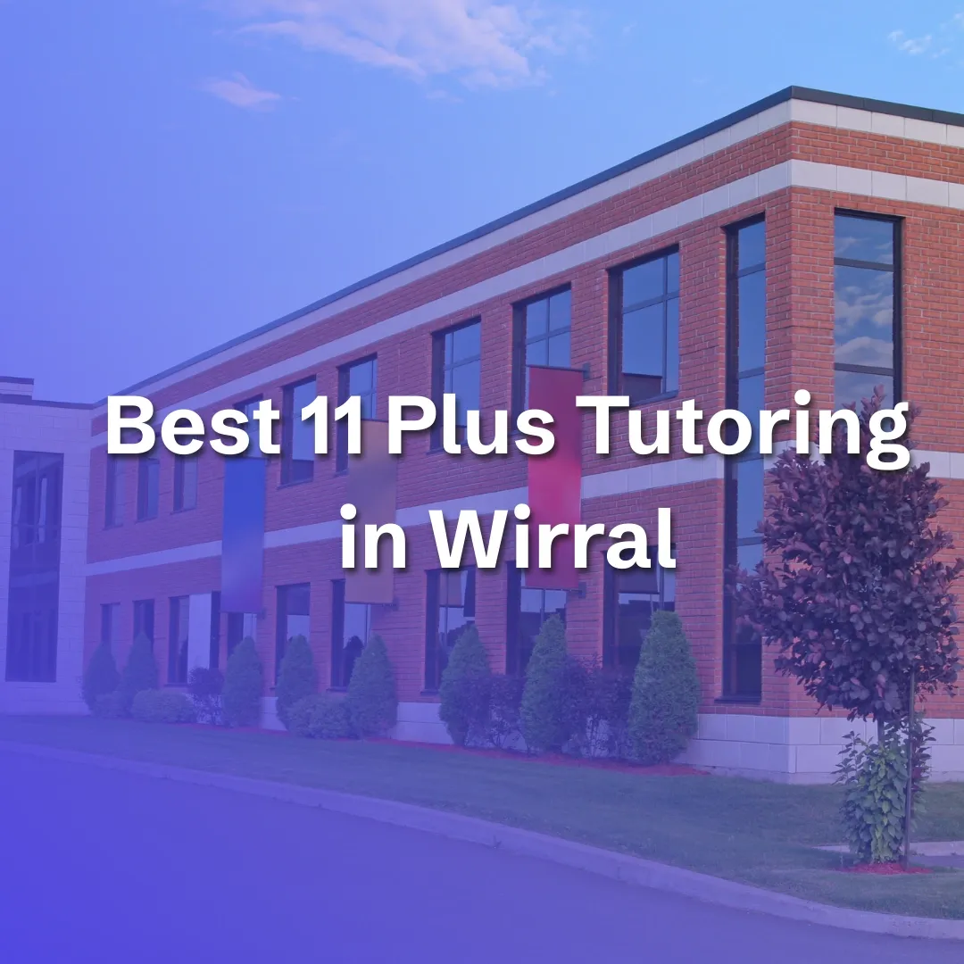 Best 11 Plus Tutoring in Wirral | 11+ Wirral - blog image