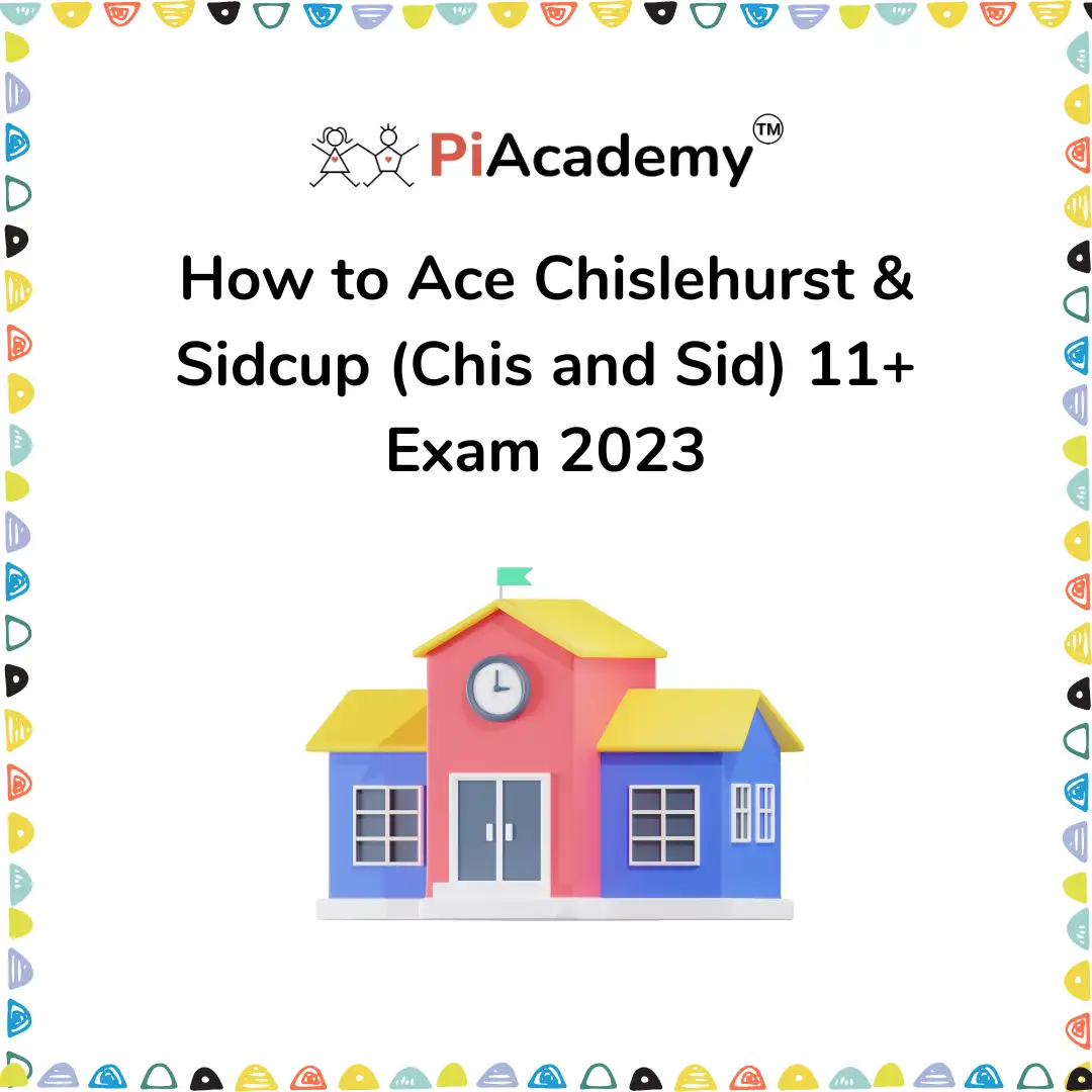 How to Ace Chislehurst &#038; Sidcup (Chis and Sid) 11+ Exam 2024 - blog image