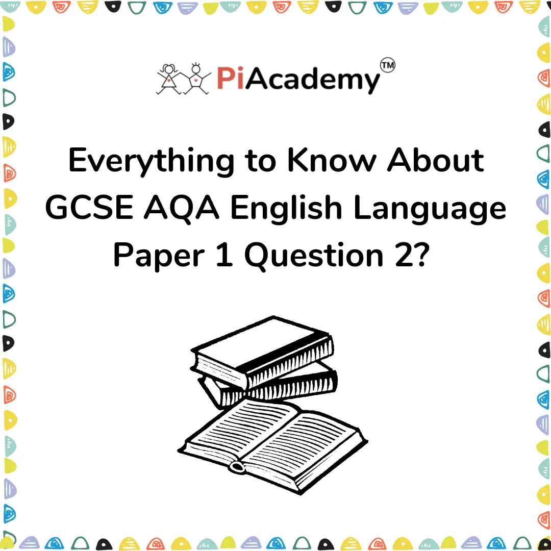 GCSE AQA Eng Language Paper 1 Question 2: All to Know - blog image