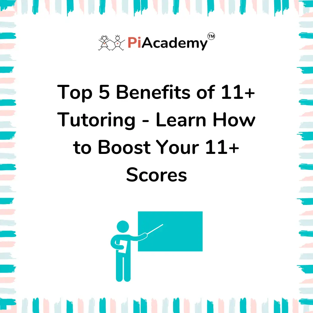 Improving 11 Plus Scores: Benefits of Tutoring - PiAcademy - blog image