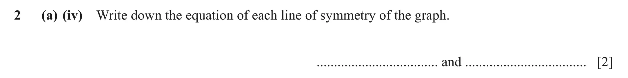 Question 2(a)(iv) - Cambridge IGCSE Maths Past Papers - Core Calculator June 2022 - Paper 32